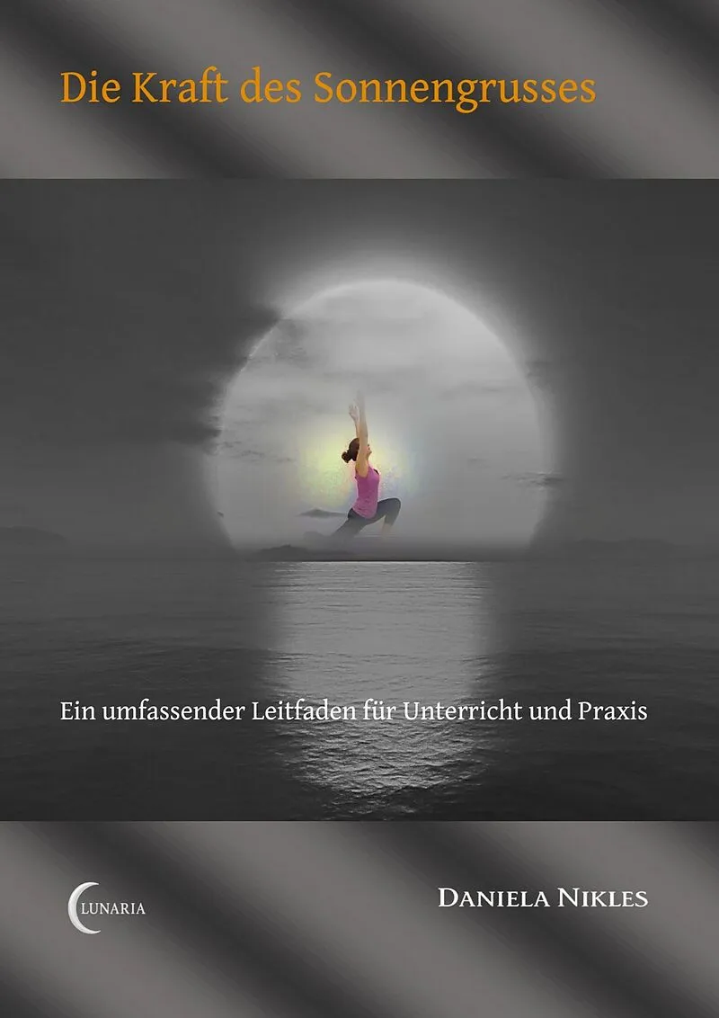 Die Kraft des Sonnengrusses