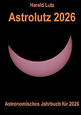 Kartonierter Einband Astrolutz 2026 von Harald Lutz