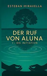 Fester Einband Der Ruf von Aluna von Esteban Miravella