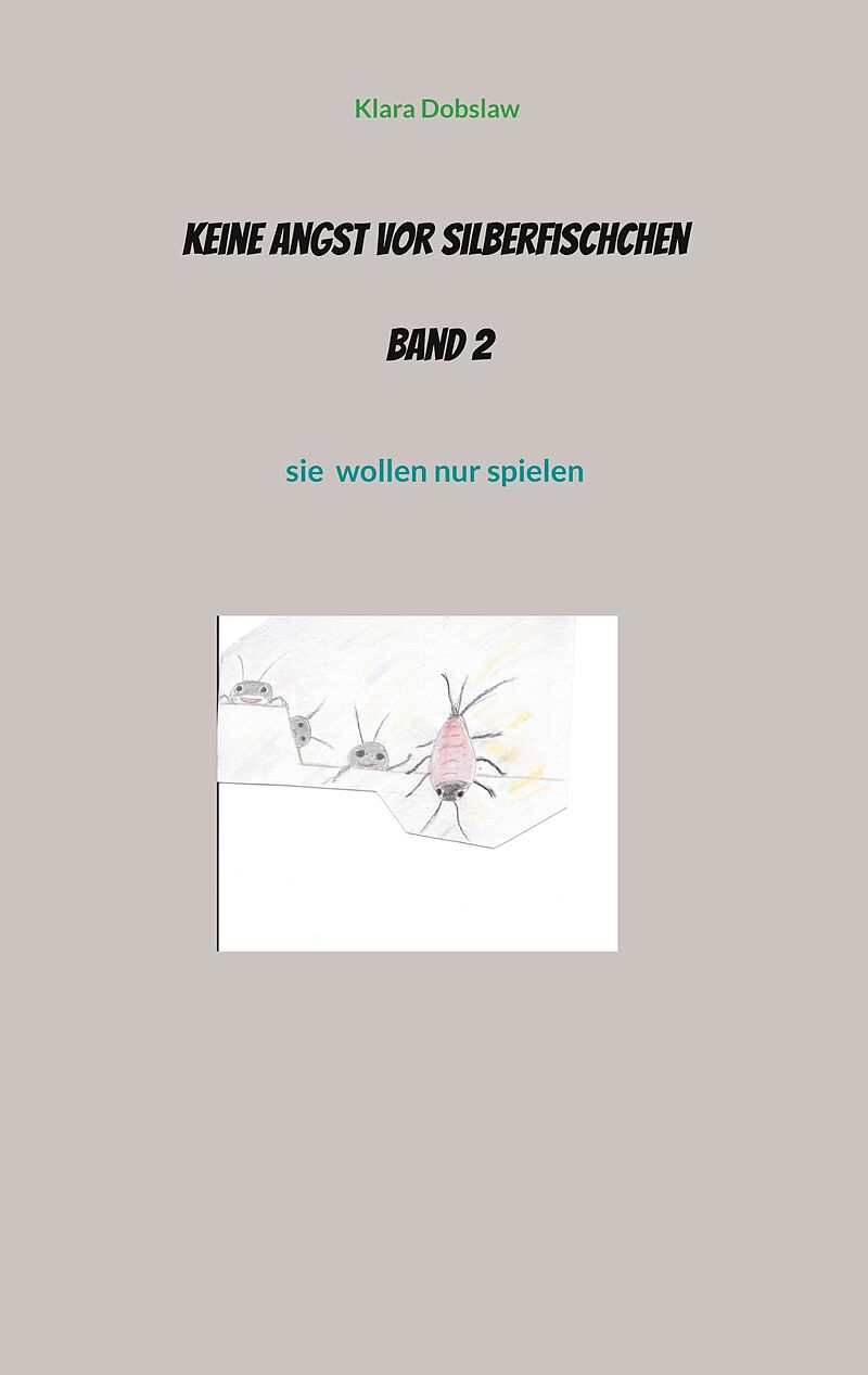 Keine Angst vor Silberfischchen Band 2