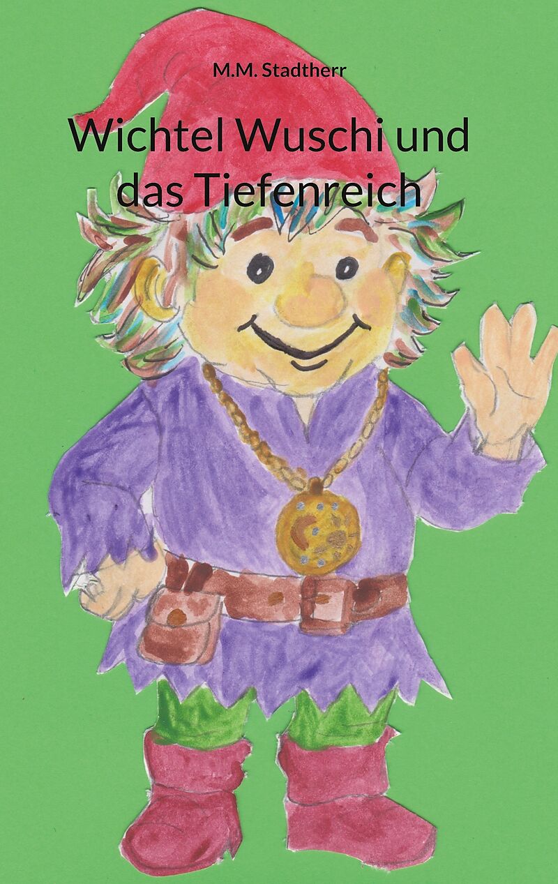 Wichtel Wuschi und das Tiefenreich