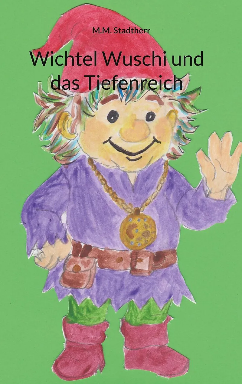Wichtel Wuschi und das Tiefenreich