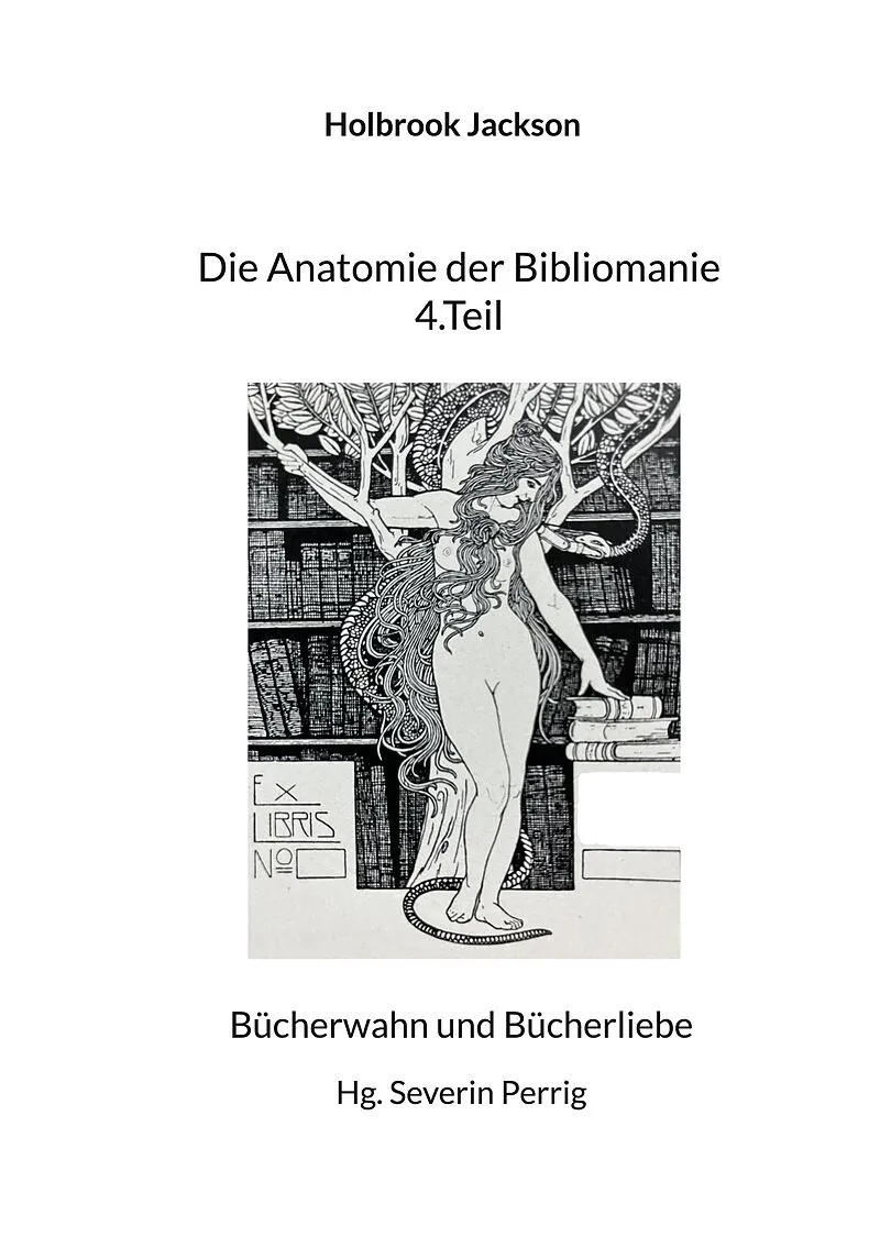 Die Anatomie der Bibliomanie 4.Teil