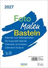 Kalender Foto-Malen-Basteln Bastelkalender A4 weiß 2027 von