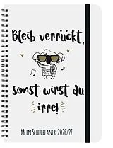 Kalender Schülerkalender Bleib verrückt 2026/2027 von