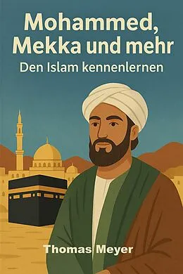 E-Book (epub) Mohamed, Mekka und mehr von Thomas Meyer