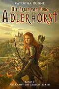 E-Book (epub) Die Erbin von Burg Adlerhorst von Katerina Dunne