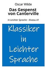 Kartonierter Einband Das Gespenst von Canterville: In Leichter Sprache - Niveau A1 von Oscar Wilde