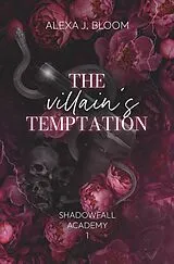 Kartonierter Einband The Villain's Temptation von Alexa J. Bloom