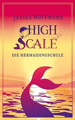 E-Book (epub) Die Mermaidingschule von Janika Hoffmann