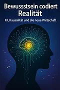 E-Book (epub) Bewusstsein codiert Realität von Adnan Cosovic