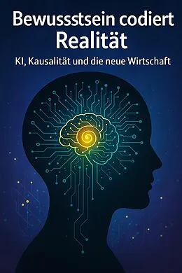 E-Book (epub) Bewusstsein codiert Realität von Adnan Cosovic