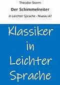 E-Book (epub) Der Schimmelreiter: In Leichter Sprache - Niveau A1 von Theodor Storm