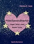 E-Book (epub) Pistenherzensbrecher von Hanna E. Lore