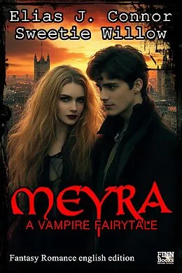 E-Book (epub) Meyra - A vampire fairytale (english edition) von Elias J. Connor