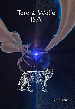 E-Book (epub) Tore &amp; Wölfe von Karin Braun