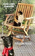 E-Book (epub) Mister Wuff &amp; Fräulein Paula - oder Herrchen können manchmal doof sein von Valerie le Fiery, Frank Böhm