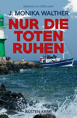 E-Book (epub) Nur die Toten ruhen von J. Monika Walther