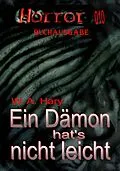 E-Book (epub) HORROR 010 Buchausgabe: Ein Dämon hat's nicht leicht von W. A. Hary