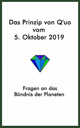 E-Book (epub) Das Prinzip von Q'uo vom 5. Oktober 2019 von Jochen Blumenthal, Jim McCarty