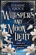 E-Book (epub) Whispers and Moonlight - Wenn die Nacht das Licht berührt von Jeanine Krock