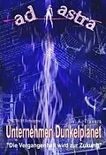 E-Book (epub) AD ASTRA 018 Buchausgabe: Unternehmen Dunkelplanet von W. A. Travers
