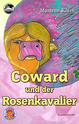 E-Book (epub) Coward und der Rosenkavalier von Marlene Klein