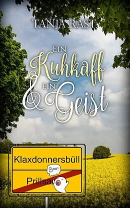 E-Book (epub) Ein Kuhkaff &amp; ein Geist von Tanja Rast