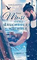 E-Book (epub) Eine Muse für den Leuchtturmwächter von Saskia Diepold