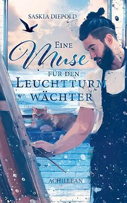 E-Book (epub) Eine Muse für den Leuchtturmwächter von Saskia Diepold