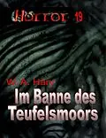 E-Book (epub) HORROR 019 Buchausgabe: Im Banne des Teufelsmoors von W. A. Hary