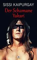 E-Book (epub) Der Schamane Yakari von Sissi Kaipurgay