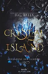 Kartonierter Einband Crystal Island von D.C. Bells