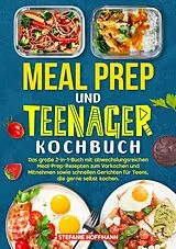 Kartonierter Einband Meal Prep und Teenager Kochbuch von Stefanie Hoffmann