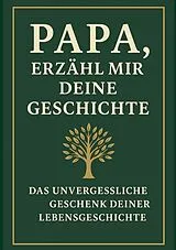 Kartonierter Einband Papa, erzähl mir deine Geschichte von Anna Klein