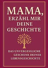 Kartonierter Einband Mama, erzähl mir deine Geschichte von Anna Klein