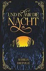 Kartonierter Einband Und in mir die Nacht von Saskia Diepold