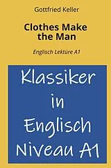 Kartonierter Einband Clothes Make the Man von Gottfried Keller