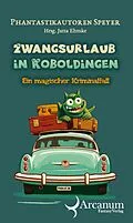 E-Book (epub) Zwangsurlaub in Koboldingen von Jutta Ehmke