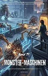 E-Book (epub) Monster-Maschinen:Eine Epische LitRPG Fantasy Abenteuer scifi Roman(Band 19) von Leons Tuia