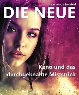 E-Book (epub) Die Neue von Susanne von Steinfeld