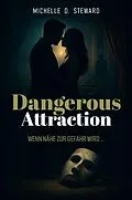 E-Book (epub) Dangerous Attraction von Michelle D. Steward