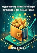 E-Book (epub) Krypto Währung handeln für Anfänger von Bernd Breme
