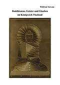E-Book (epub) Buddhismus, Geister und Glauben im Königreich Thailand von Wilfried Stevens