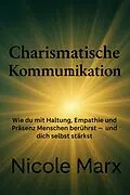 E-Book (epub) Charismatische Kommunikation von Nicole Marx