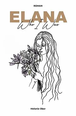 E-Book (epub) Elana - Who I Was von Melanie Ober