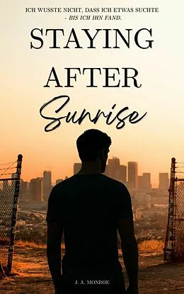 E-Book (epub) Staying After Sunrise von J. A. Monroe