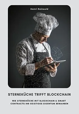 E-Book (epub) Sterneküche trifft Blockchain von Henri Rainauld