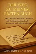 ePUB Der Weg zu meinem ersten Buch von Alexander Ansbach