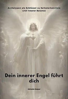 E-Book (epub) Dein innerer Engel führt dich von Michelle Roland
